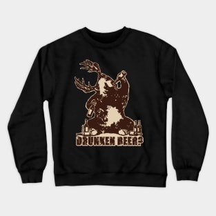 Bear, deer, drunken beer? Crewneck Sweatshirt